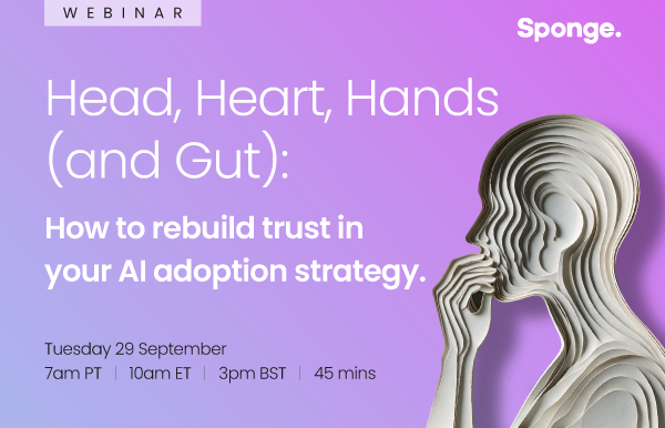 Head, Heart, Hands (and Gut): How to Rebuild Trust in Your AI Strategy